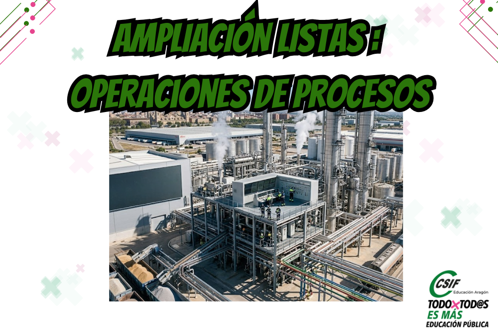 AMPLIACIÓN DE LISTAS ARAGÓN. EEMM OPERACIONES DE PROCESOS CURSO 25/26